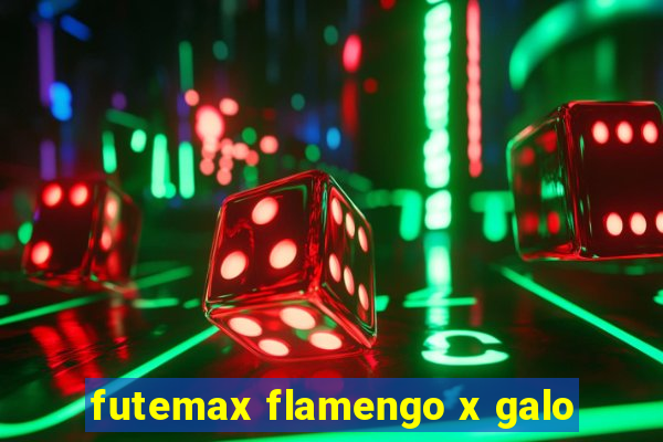 futemax flamengo x galo